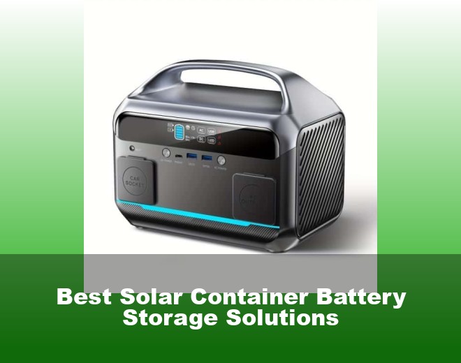 Best Solar Container Battery Storage Solutions